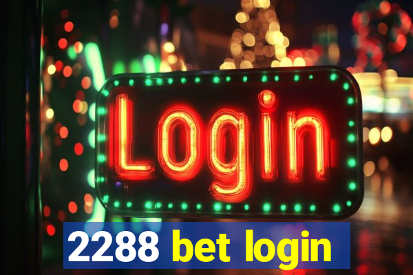 2288 bet login